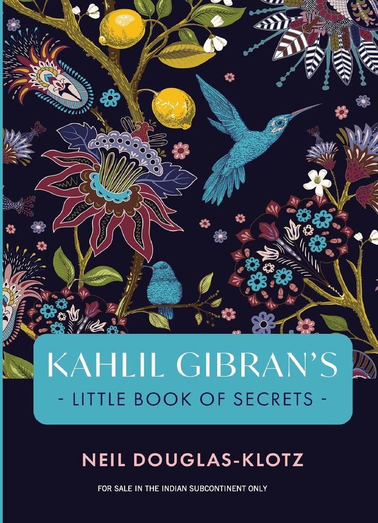 KAHLIL GIBRAN'S LITTLE BOOK OF SECRETS (ENGLISH)