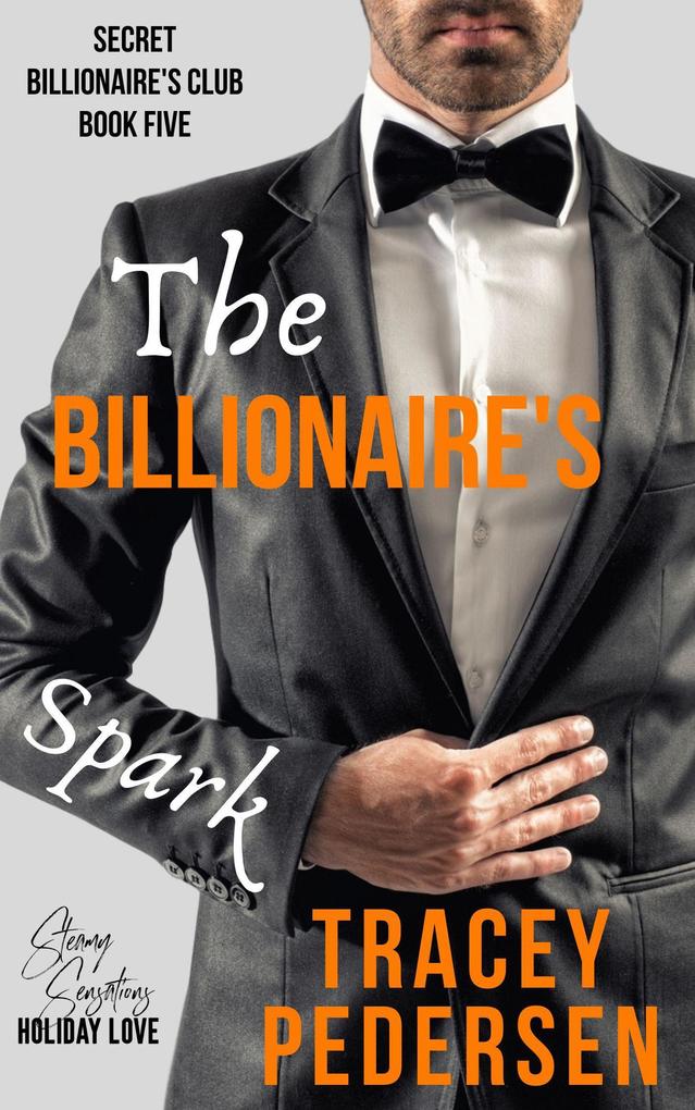 The Billionaire‘s Spark (Secret Billionaire‘s Club #5)