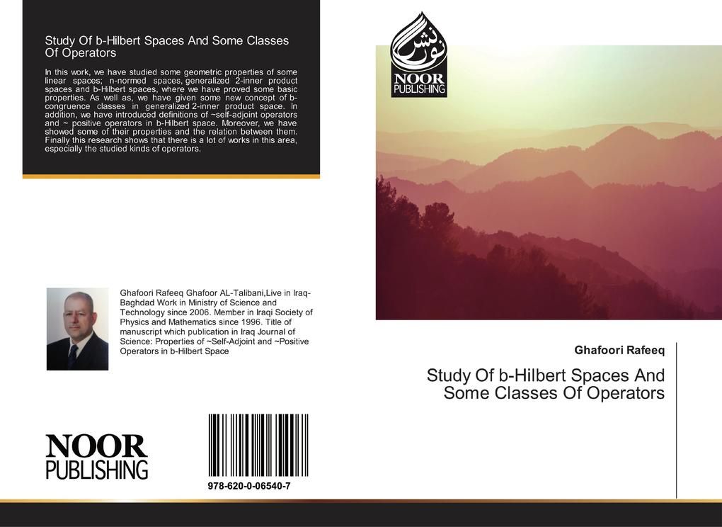 Study Of b-Hilbert Spaces And Some Classes Of Operators