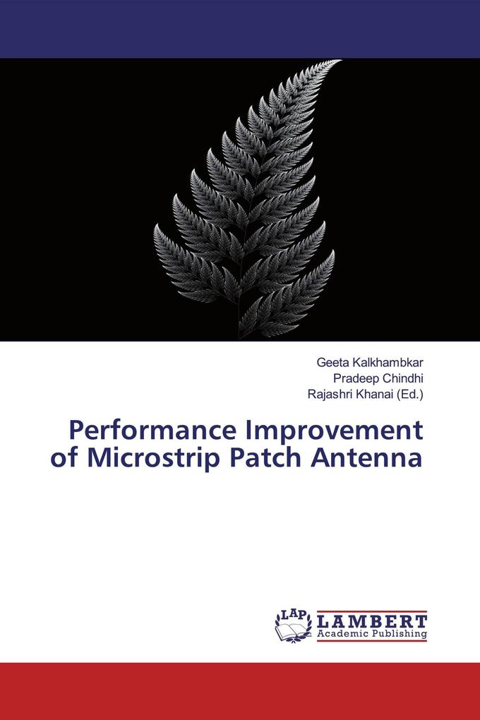 Performance Improvement of Microstrip Patch Antenna