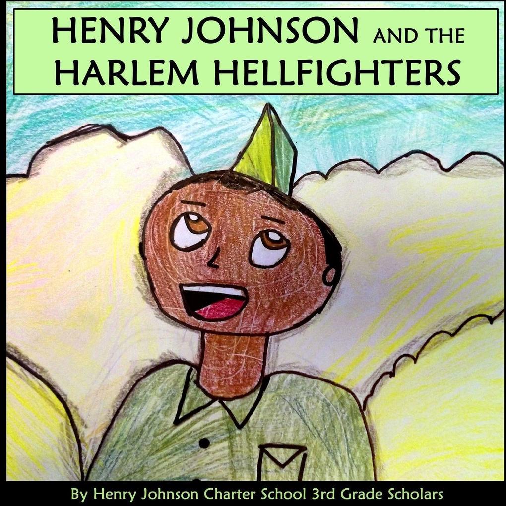 Henry Johnson and the Harlem Hellfighters
