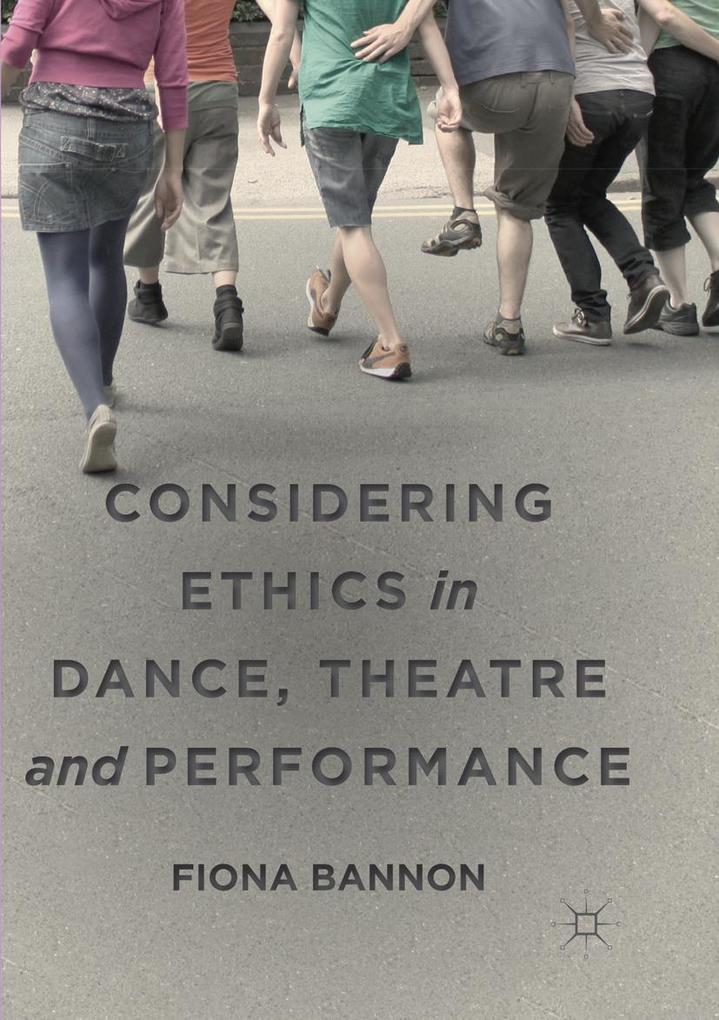 Considering Ethics in Dance Theatre and Performance