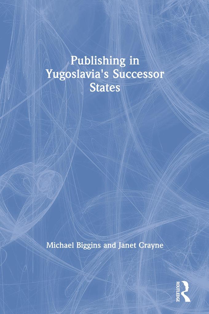 Publishing in Yugoslavia‘s Successor States