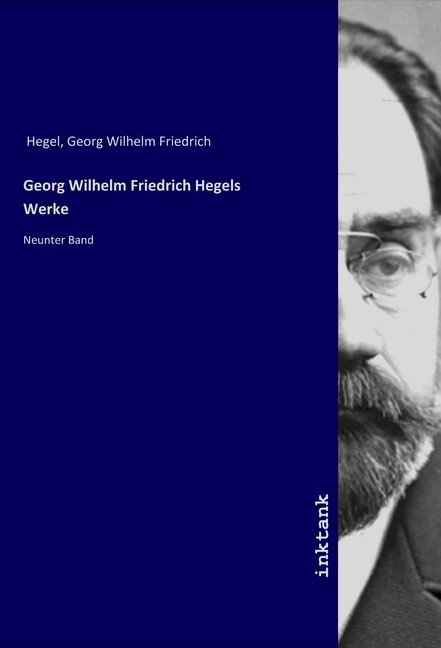 Georg Wilhelm Friedrich Hegels Werke