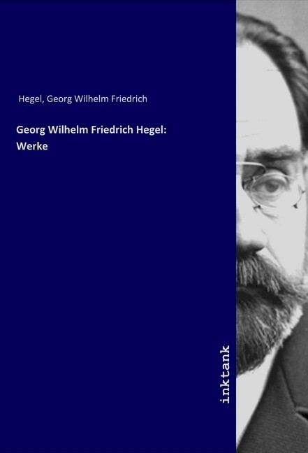 Georg Wilhelm Friedrich Hegel: Werke