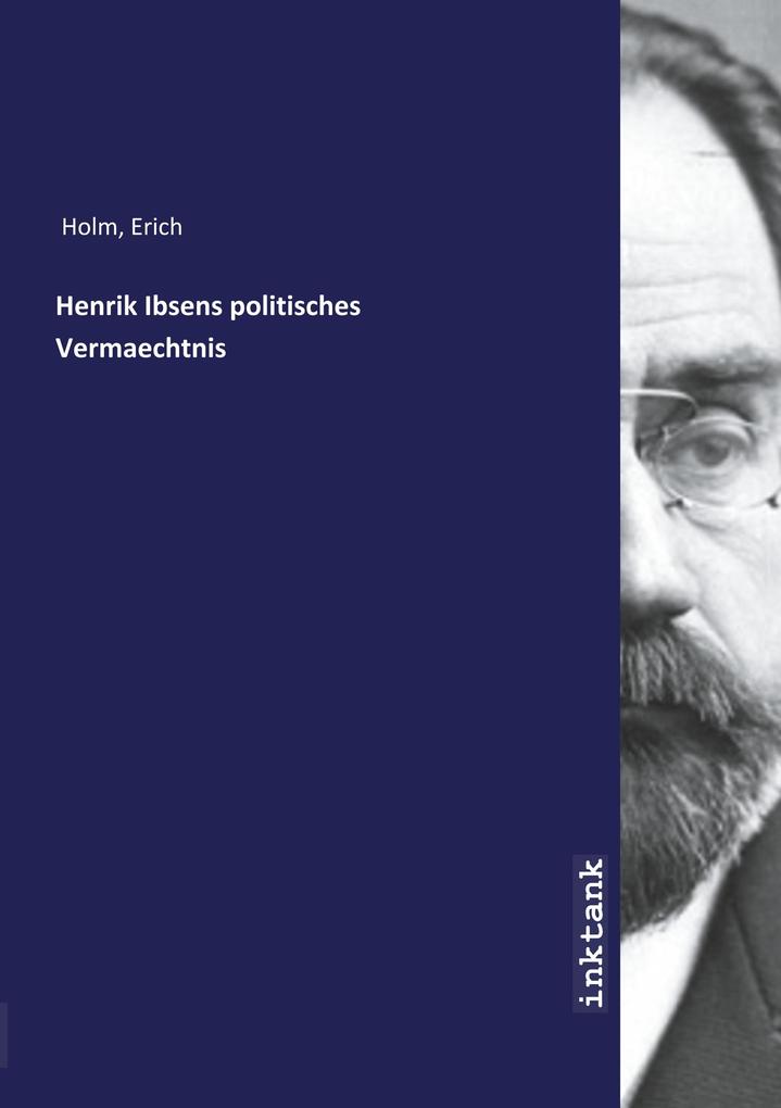 Image of Henrik Ibsens politisches Vermaechtnis