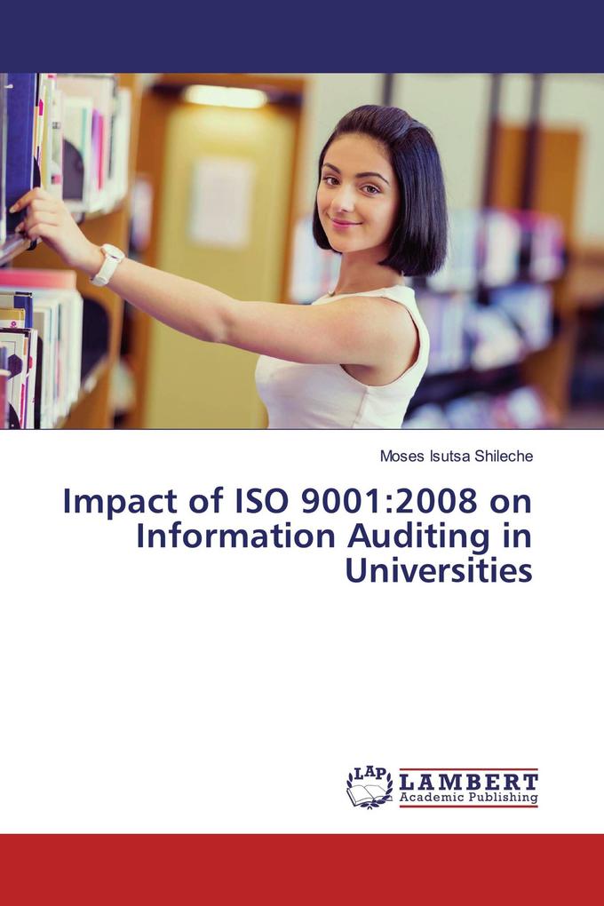 Impact of ISO 9001:2008 on Information Auditing in Universities
