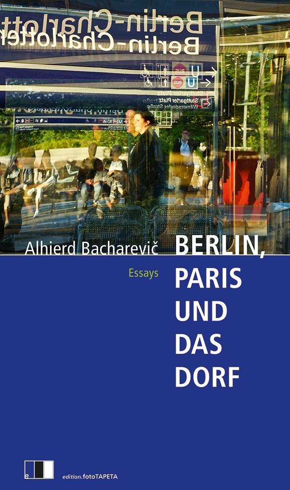 Berlin Paris und das Dorf
