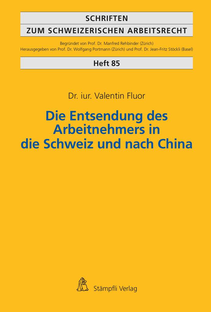 Die Entsendung des Arbeitnehmers in die Schweiz und nach China
