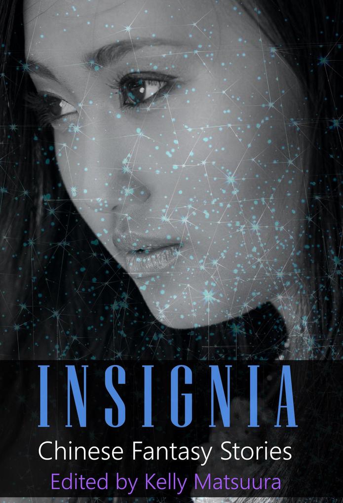 Insignia: Chinese Fantasy Stories (The Insignia Series #2)