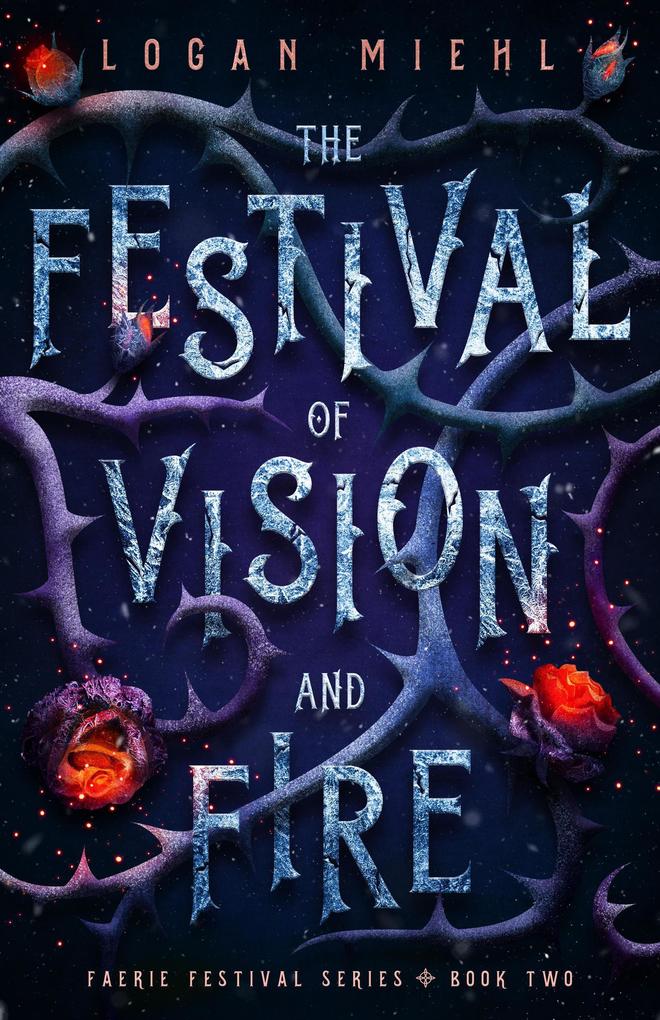 The Festival of Vision and Fire (Faerie Festival Series #2)