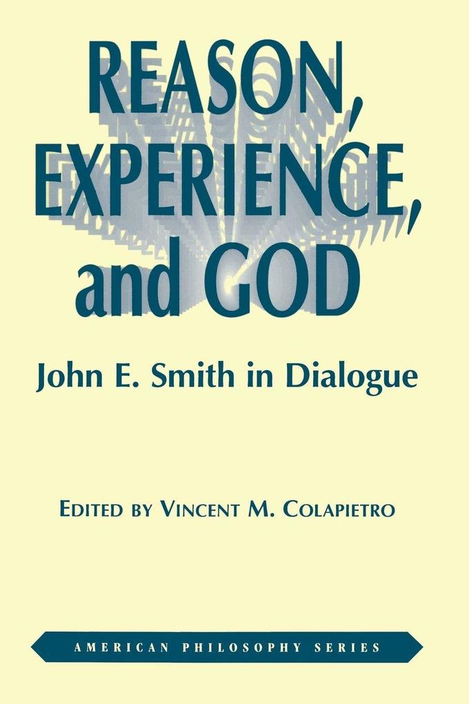 Reason Experience and God