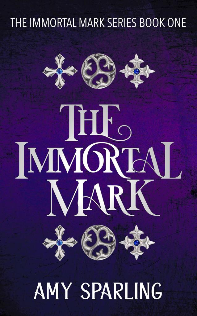 The Immortal Mark (The Immortal Mark Series #1)
