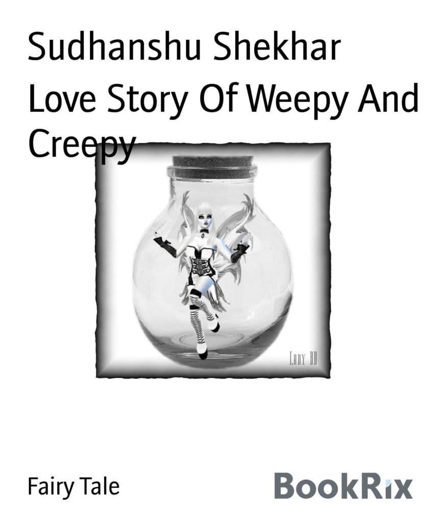 Love Story Of Weepy And Creepy