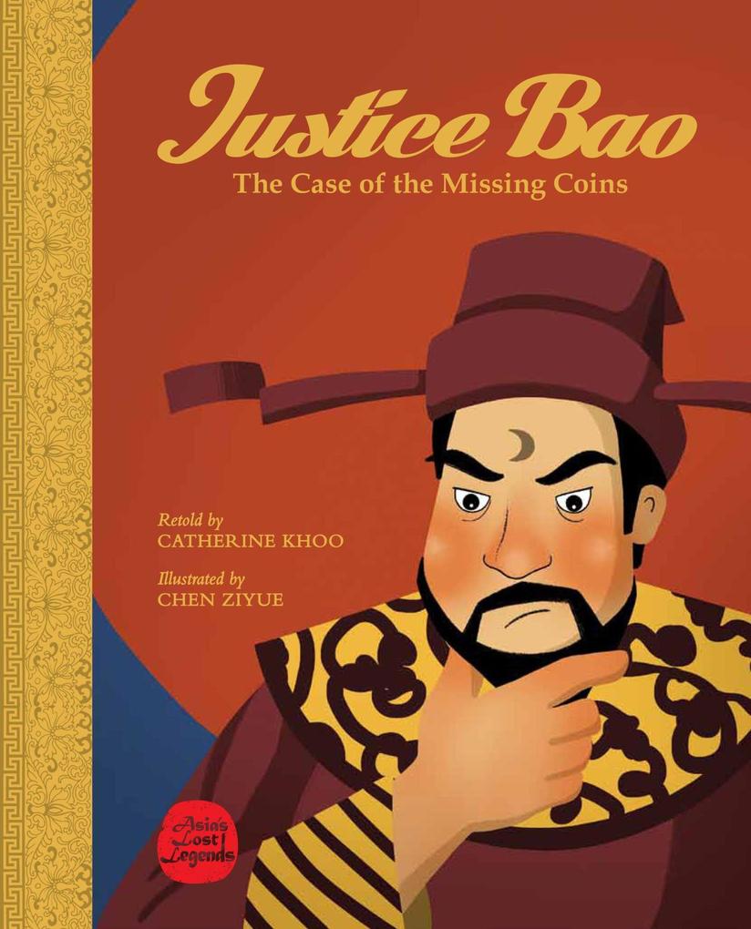 Justice Bao: The Case of the Missing Coins (Asia's Lost Legends)