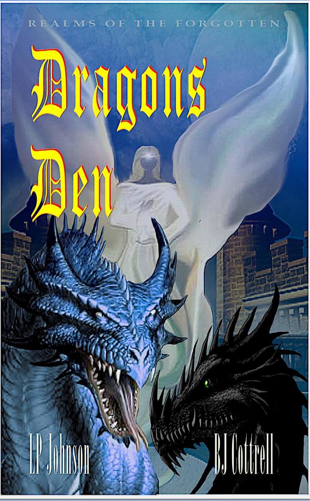Dragons Den (Realms Of The Forgotten #1)