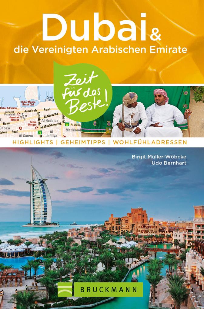 Bruckmann Reiseführer Dubai und die Vereinigten Arabischen Emirate: Zeit für das Beste