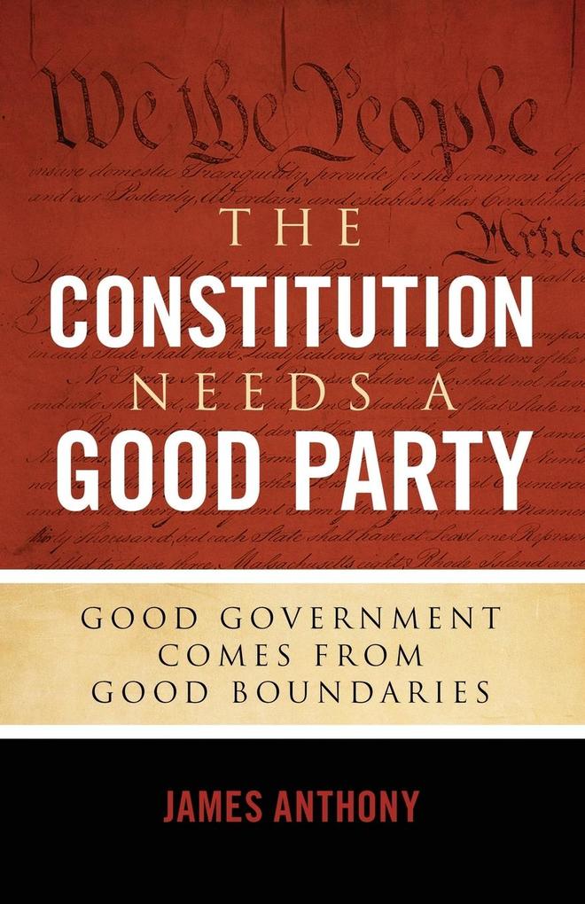 The Constitution Needs a Good Party