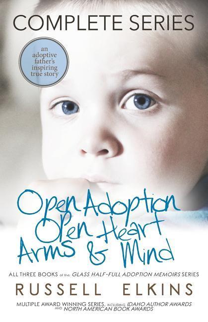 Open Adoption Open Heart Arms and Mind (Complete Series)