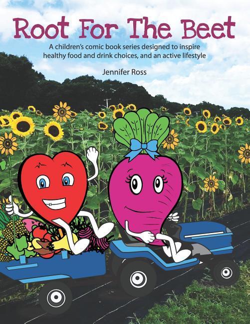 Root for the Beet: A children‘s comic book series ed to inspire healthy food and drink choices and an active lifestyle