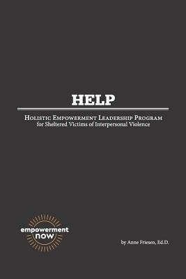 H. E. L. P.: Holistic Empowerment Leadership Program for Sheltered Victims of Interpersonal Violence