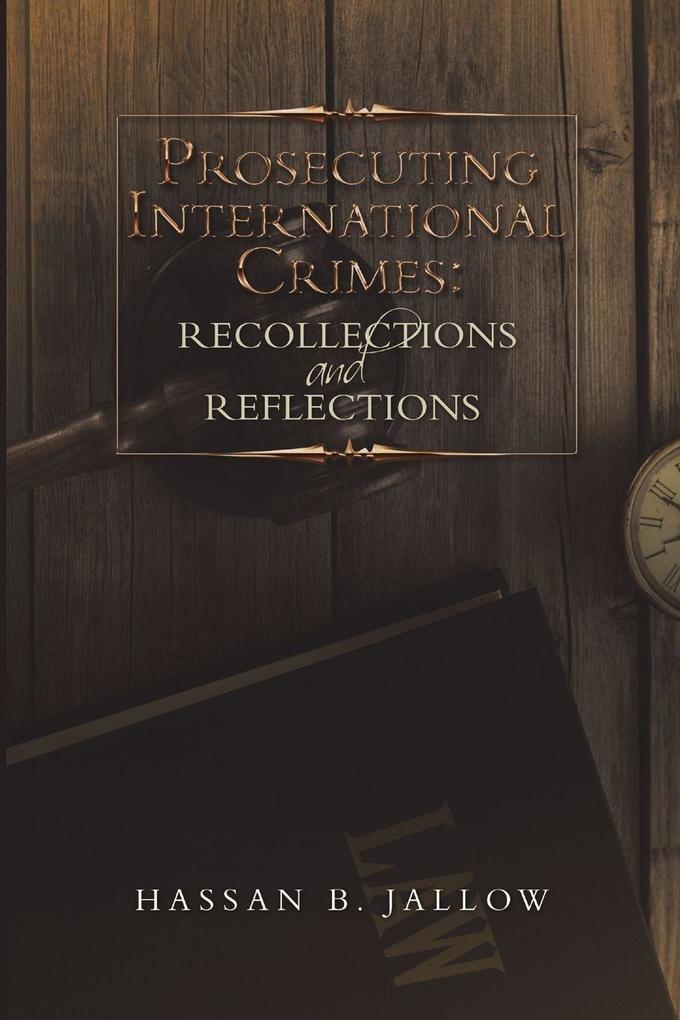 Prosecuting International Crimes