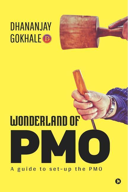Wonderland of PMO: A guide to set-up the PMO