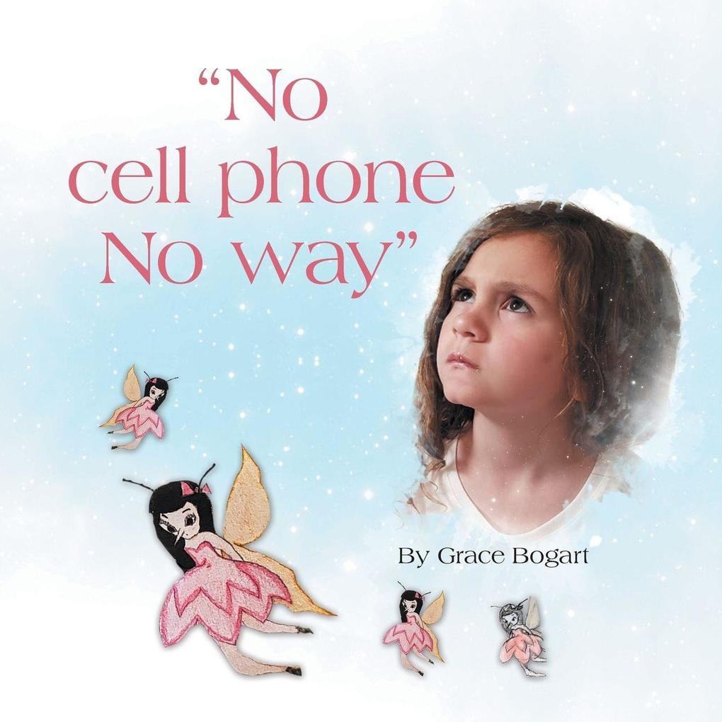 'No Cell Phone No Way'