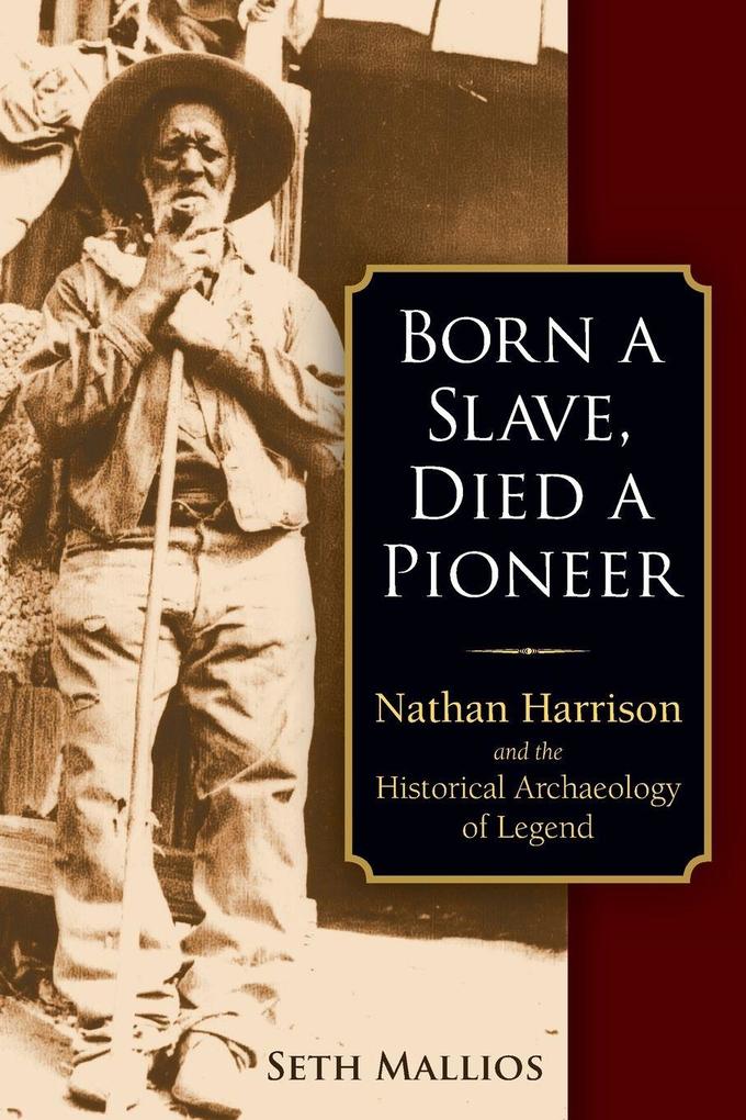 Born a Slave Died a Pioneer