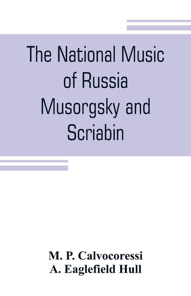 The national music of Russia Musorgsky and Scriabin