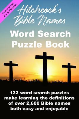 Hitchcock‘s Bible Names Word Search Puzzle Book: 6x9 Format