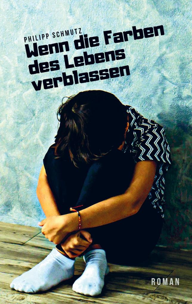 Wenn die Farben des Lebens verblassen