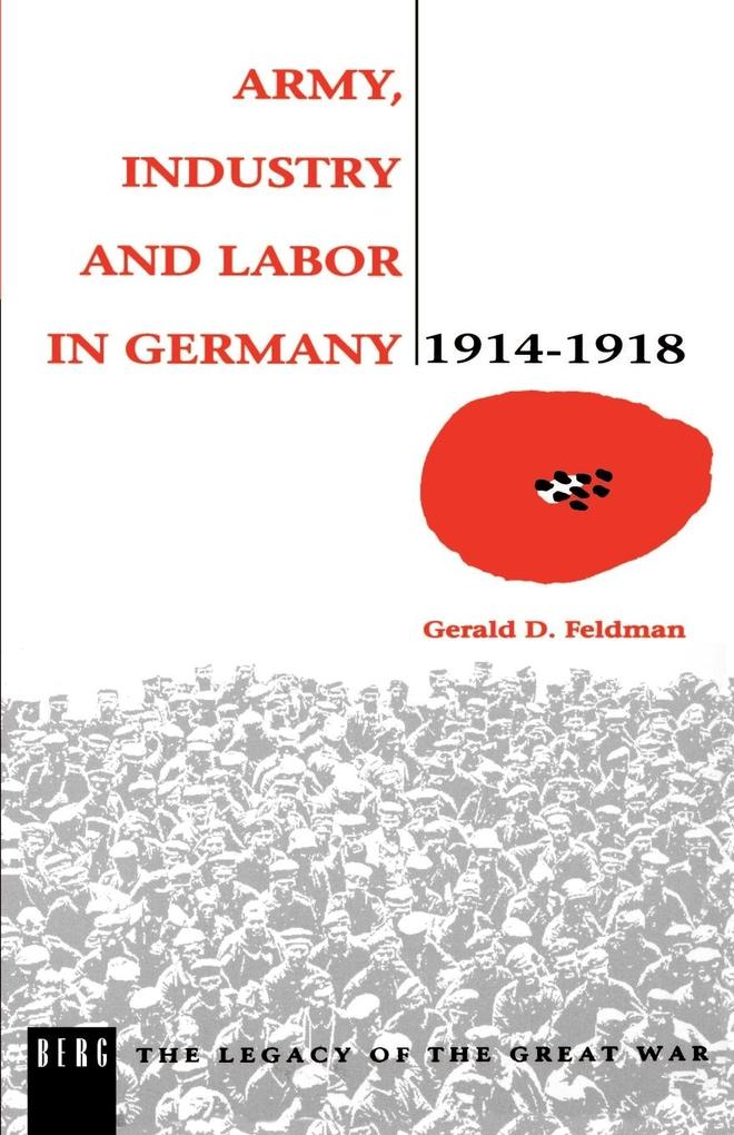 Army Industry and Labour in Germany 1914-1918