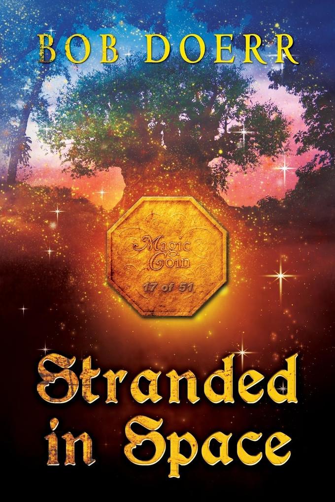 Stranded in Space (The Enchanted Coin Series Book 4)