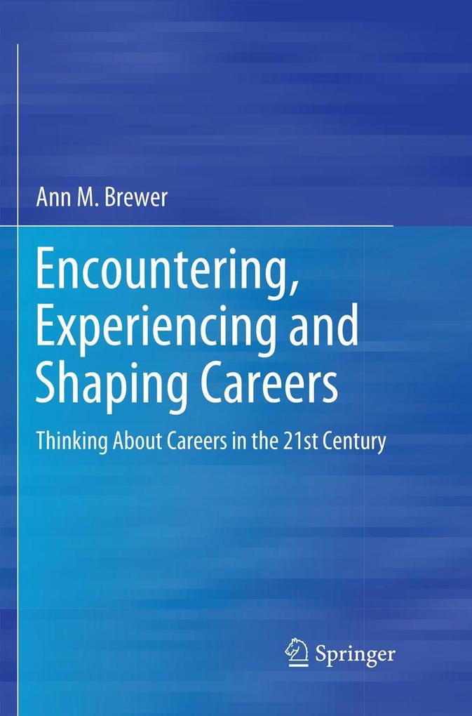Encountering Experiencing and Shaping Careers