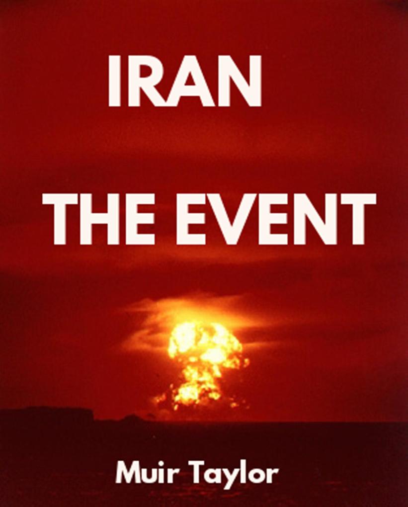 IRAN - THE EVENT