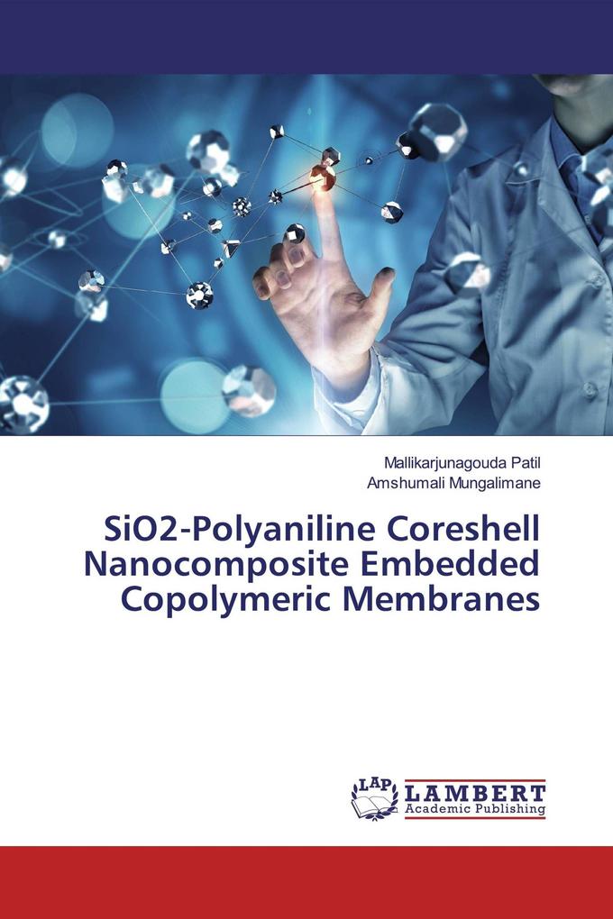 SiO2-Polyaniline Coreshell Nanocomposite Embedded Copolymeric Membranes