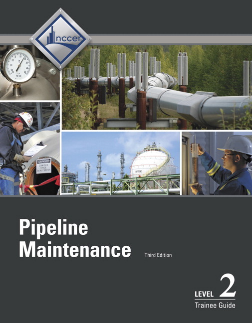 Pipeline Maintenance Trainee Guide Level 2