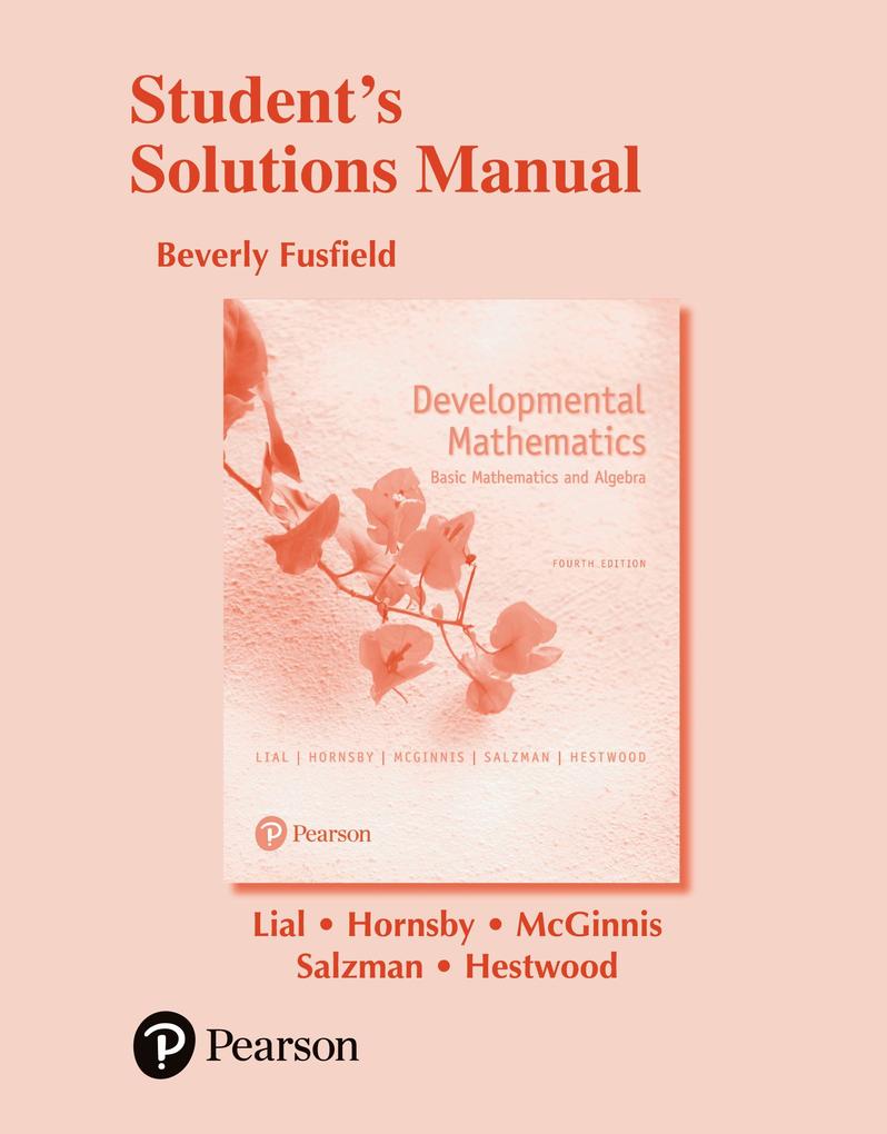 Student Solutions Manual for Developmental Mathematics: Basic Mathematics and Algebra
