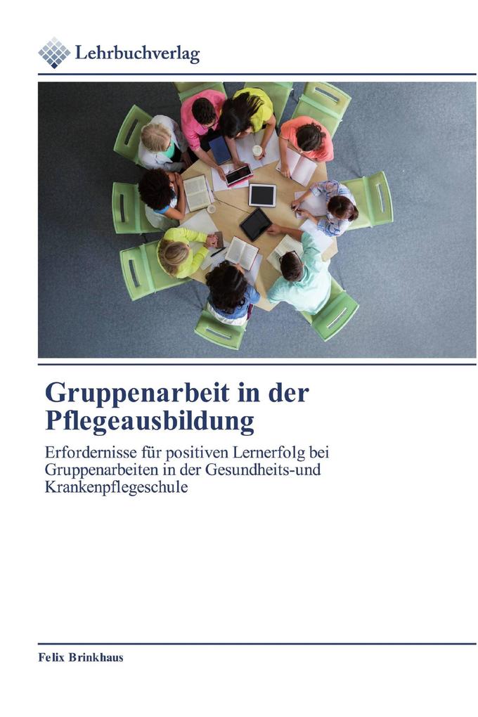 Gruppenarbeit in der Pflegeausbildung