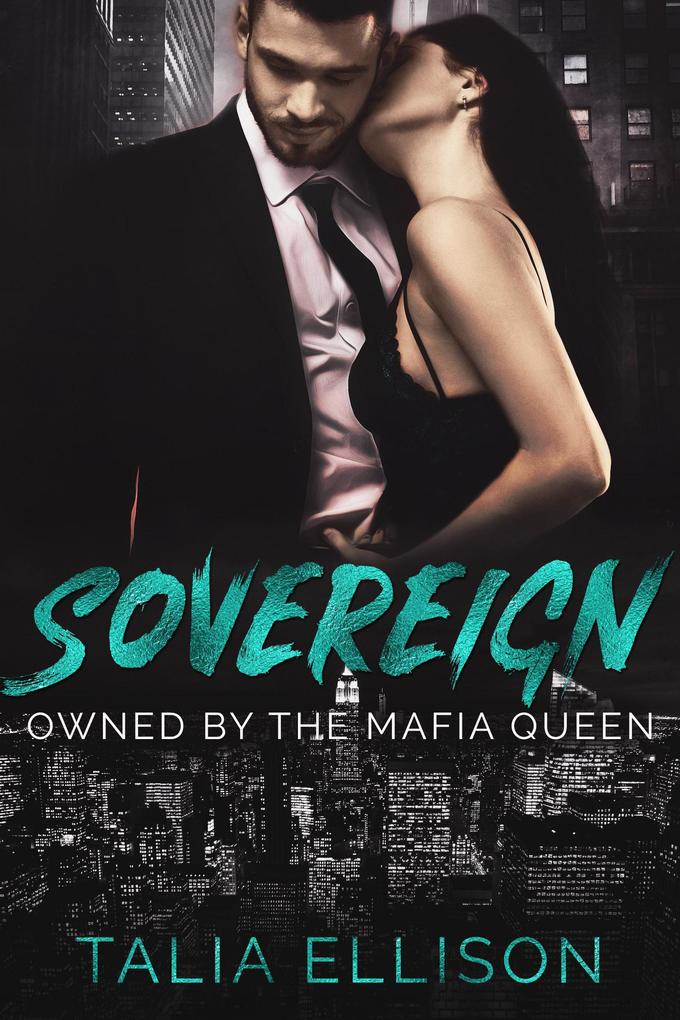 Sovereign (Owned by the Mafia Queen #2)
