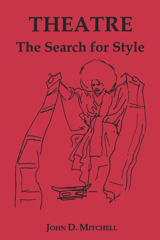 Theatre the Search for Style