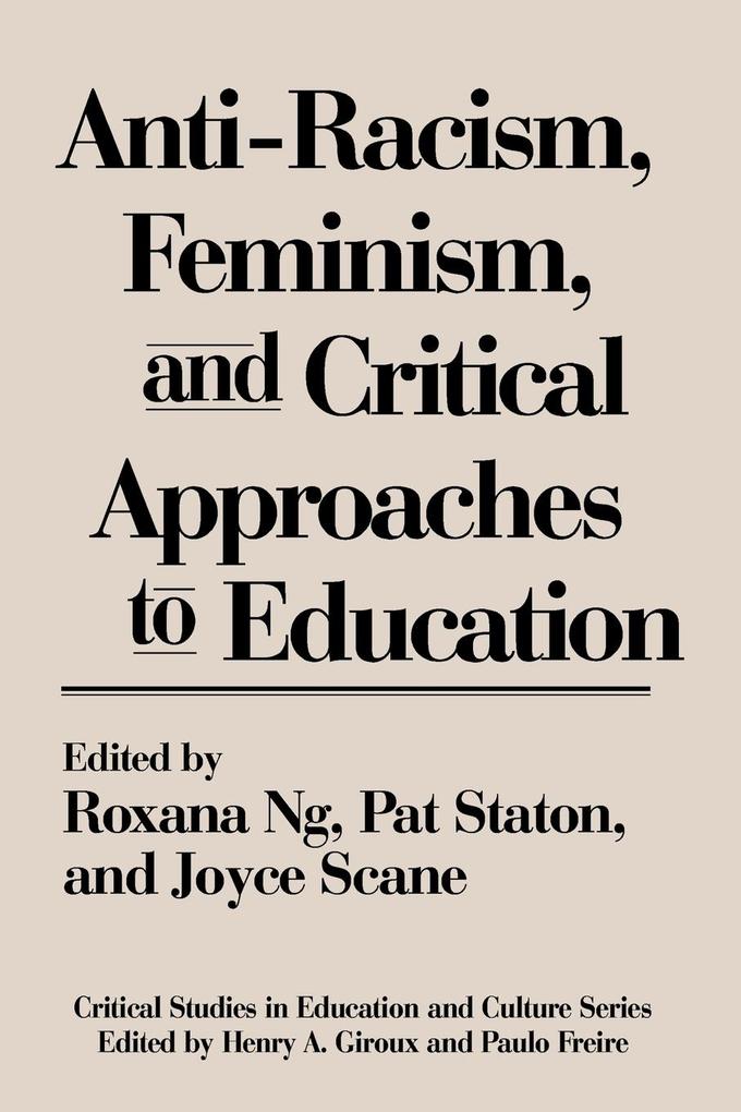 Anti-Racism Feminism and Critical Approaches to Education