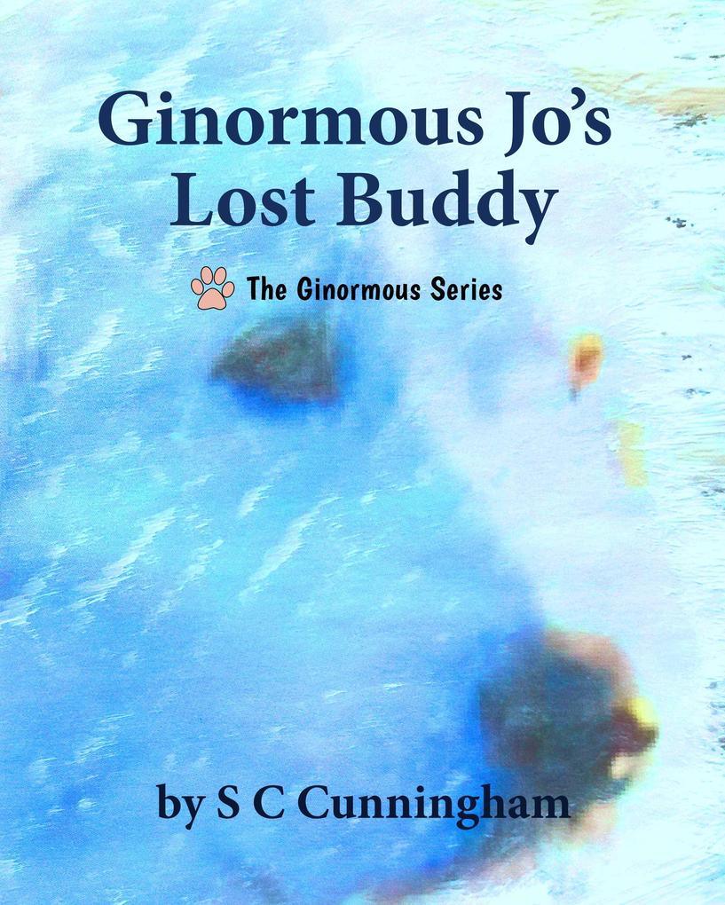 Ginormous Jo‘s Lost Buddy (The Ginormous Series #8)