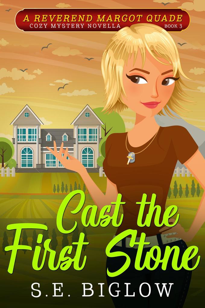 Cast the First Stone: A Small Town Amateur Detective Mystery (Reverend Margot Quade Cozy Mysteries #3)