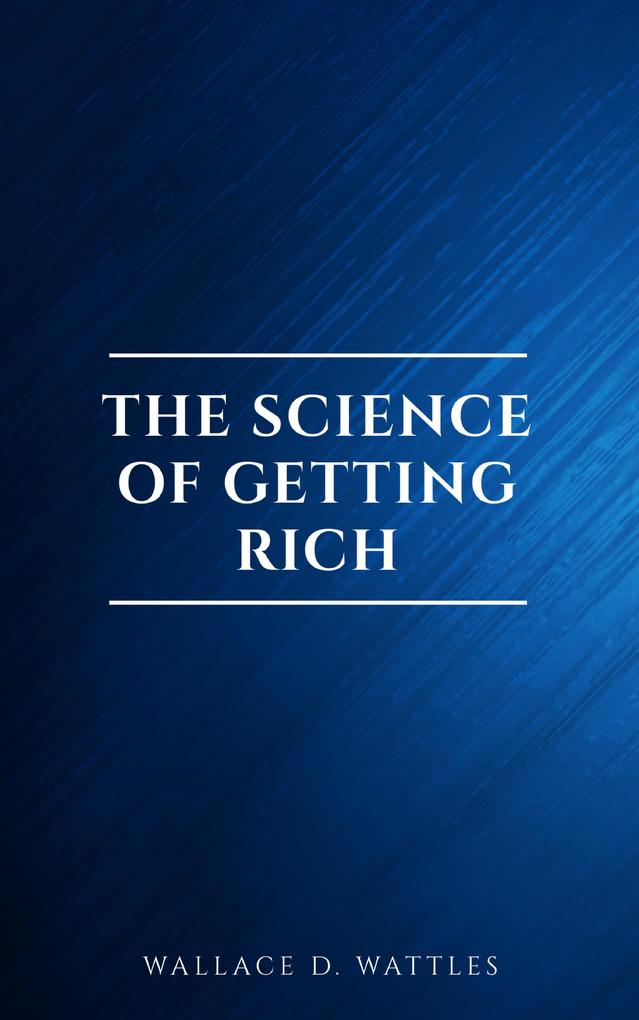 The Science of Getting Rich: Original Retro First Edition