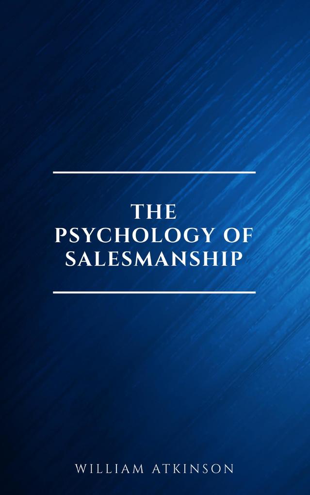 The Psychology of Salesmanship