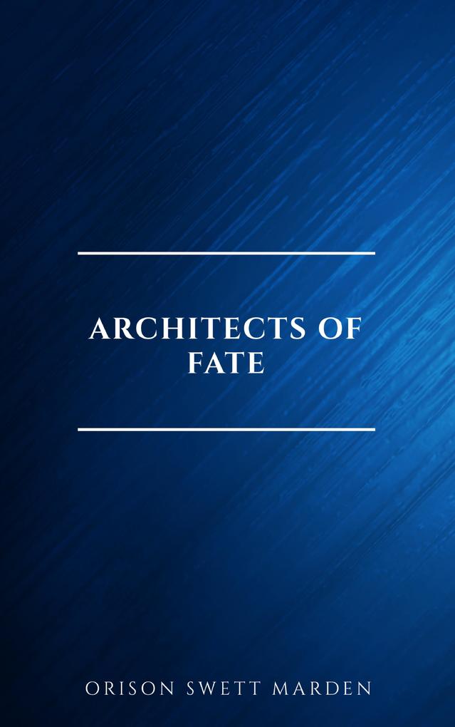 Architects of Fate or Steps To Success and Power