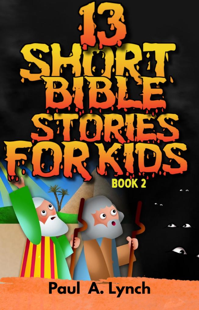 13 Short Bible Stories For Kids: Book 2