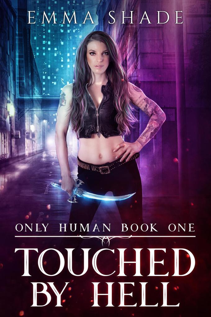 Touched by Hell (Only Human #1)